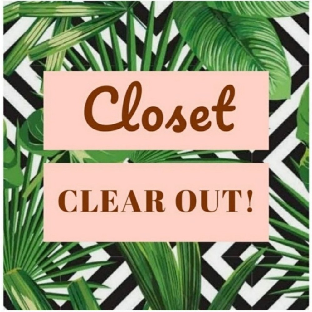 all items you “LIKE” are on Closet Clear- OUT